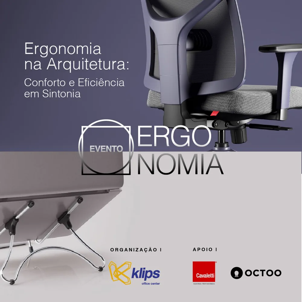 Convite do evento Ergonomia na Arquitetura: Conforto e Eficiência em Sintonia, organizado pela Klips com apoio da Cavaletti e da Octoo